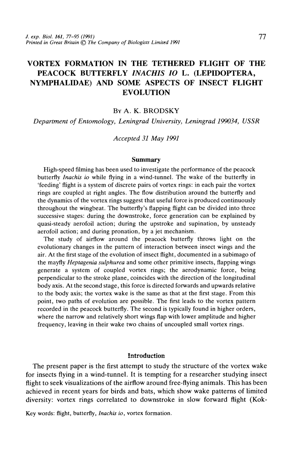 Vortex Formation in the Tethered Flight of the Peacock Butterfly Inachis 10 L. (Lepidoptera, Nymphalidae) and Some Aspects of Insect Flight Evolution