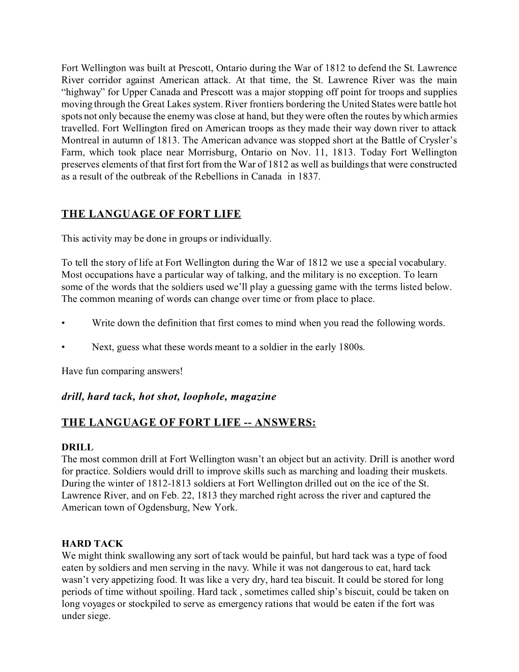 THE LANGUAGE of FORT LIFE Drill, Hard Tack, Hot Shot, Loophole, Magazine the LANGUAGE of FORT LIFE -- ANSWERS