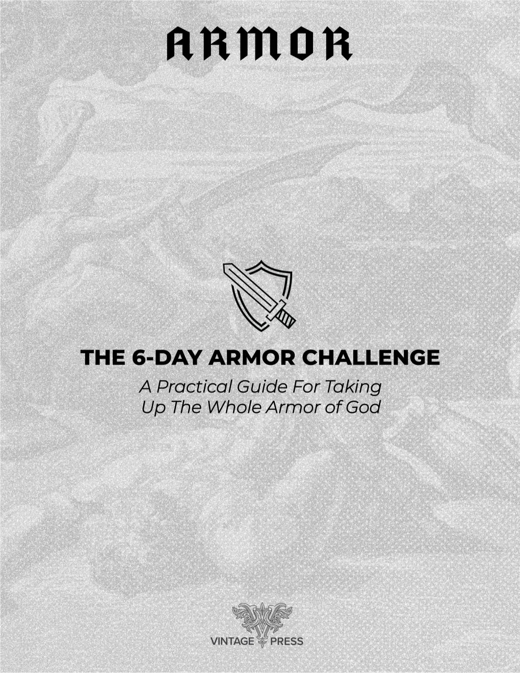 A Practical Guide for Taking up the Whole Armor of God