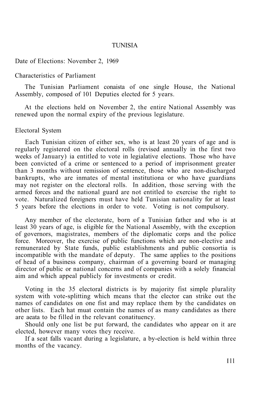 TUNISIA Date of Elections: November 2, 1969 Characteristics of Parliament the Tunisian Parliament Conaista of One Single House