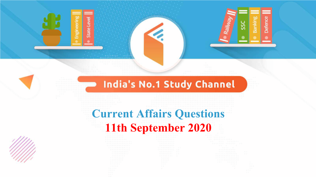 Current Affairs Questions 11Th September 2020