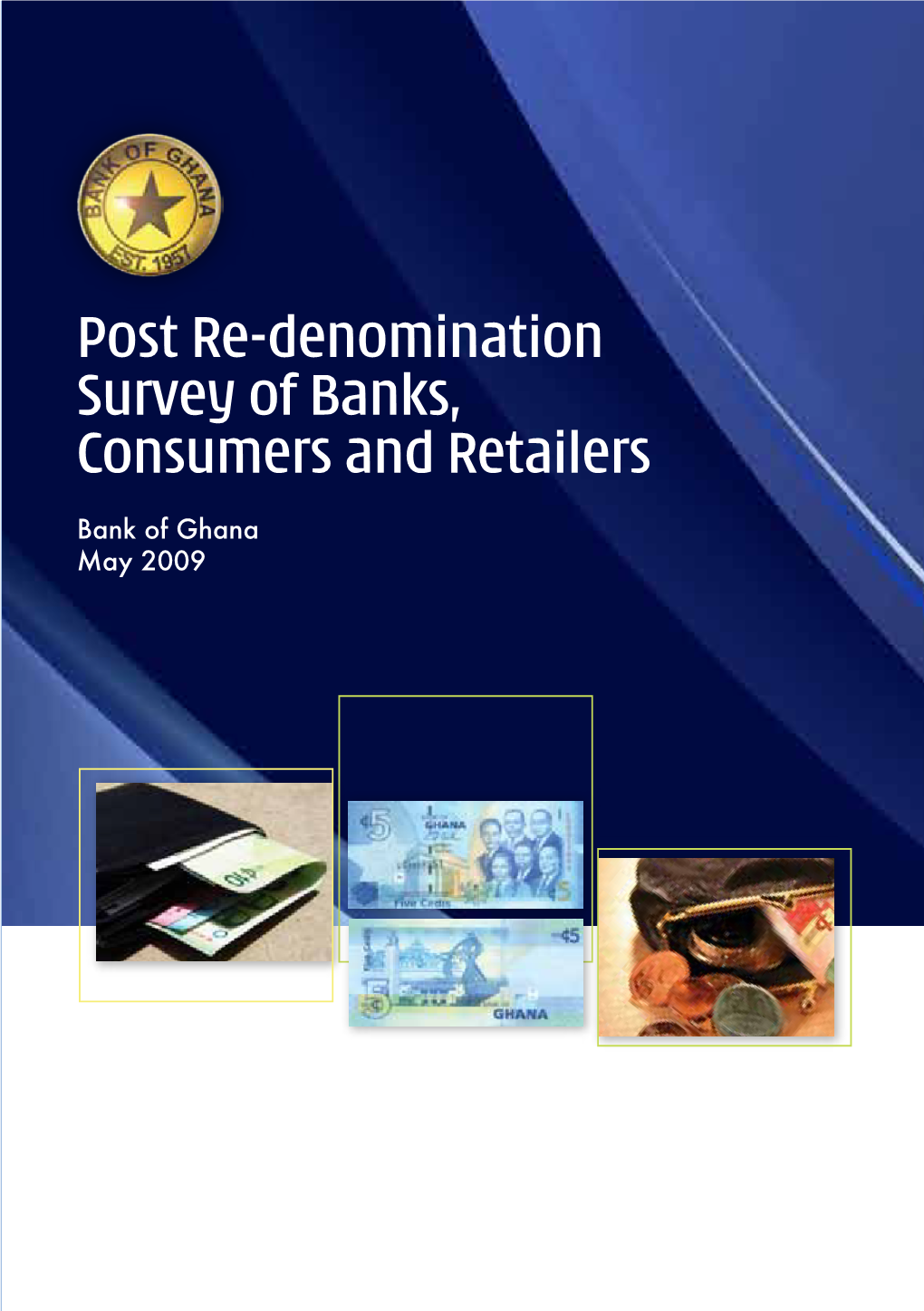 Post Re-Denomination Survey of Banks, Consumers and Retailers