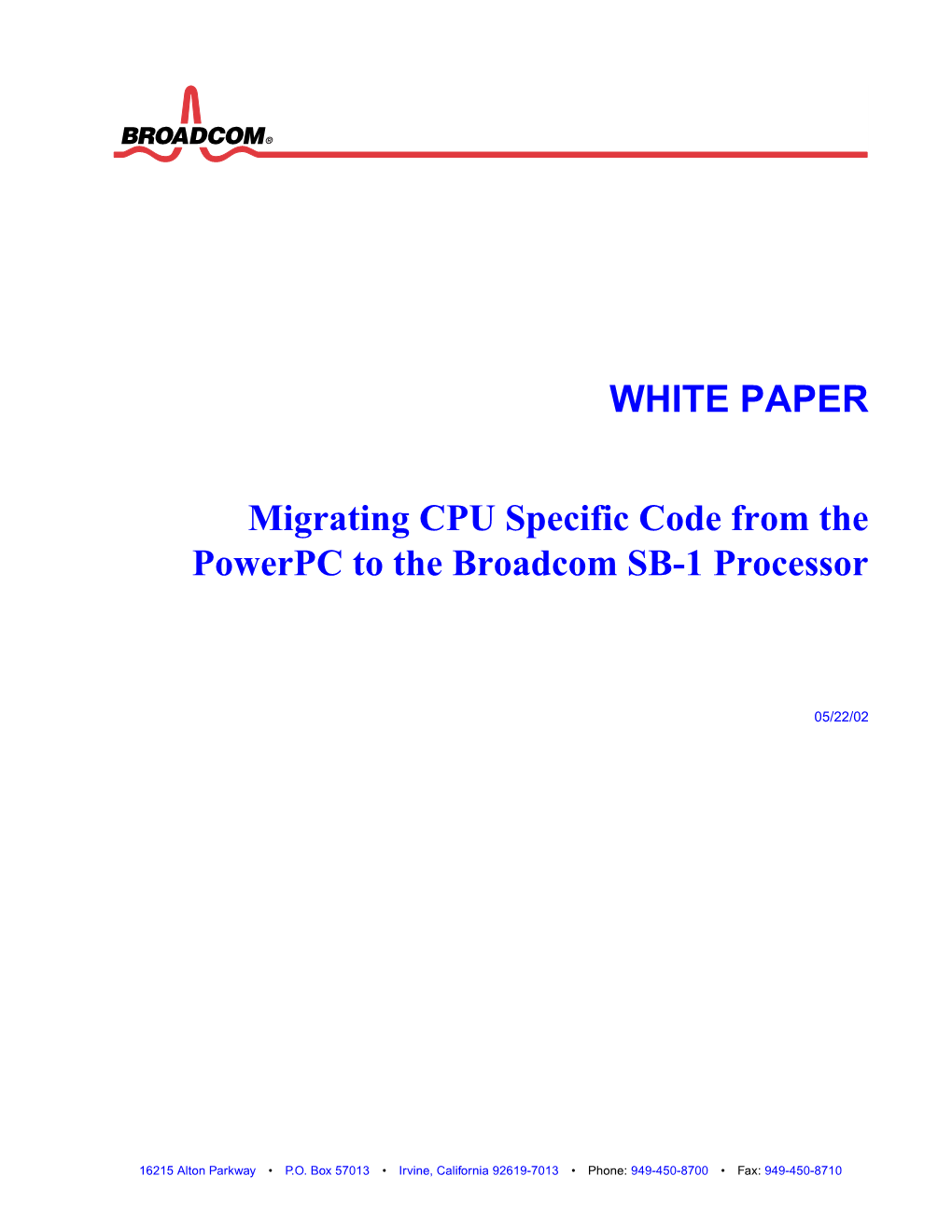Migrating CPU Specific Code from the Powerpc to the Broadcom SB-1 Processor