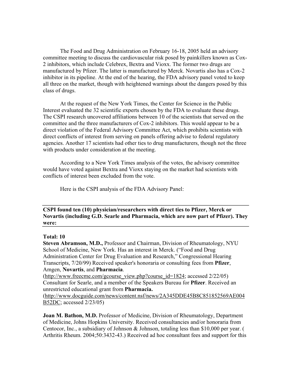 The Food and Drug Administration on February 16-18, 2005 Held an Advisory Committee Meeting to Discuss the Cardiovascular Risk P