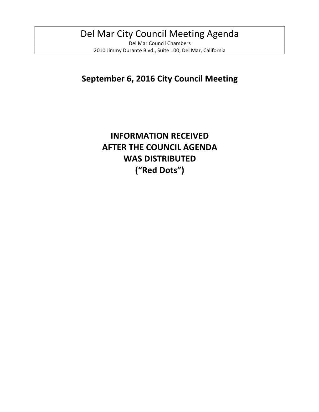 Del Mar City Council Meeting Agenda Del Mar Council Chambers 2010 Jimmy Durante Blvd., Suite 100, Del Mar, California