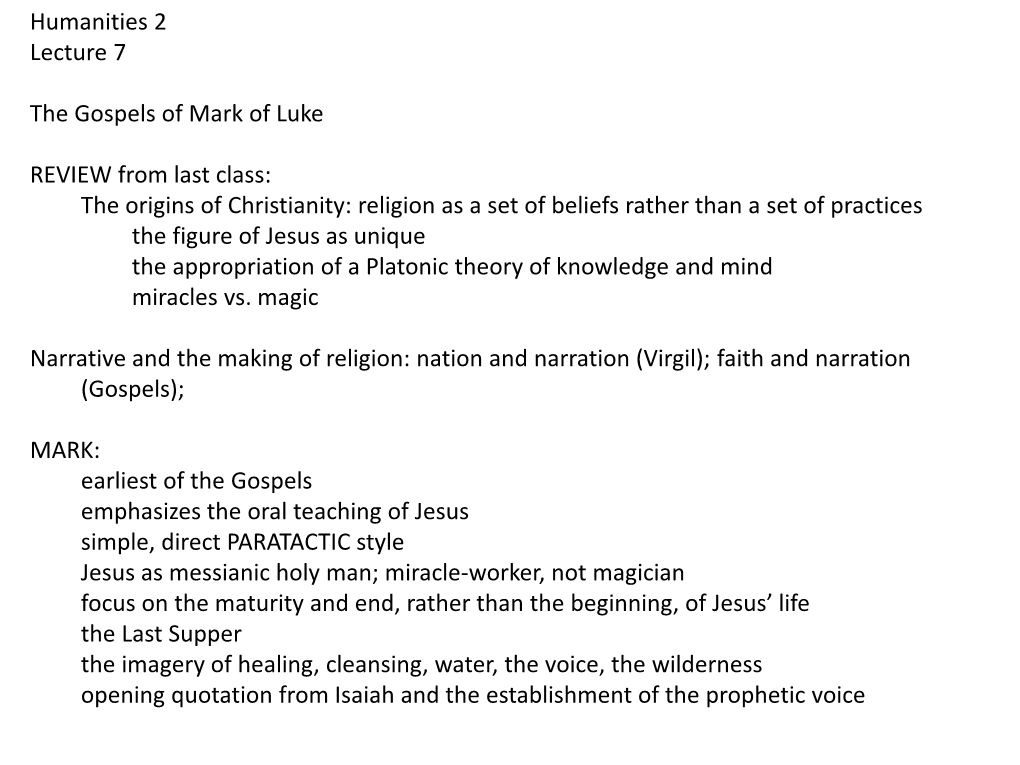 Humanities 2 Lecture 7 the Gospels of Mark of Luke REVIEW from Last Class: the Origins of Christianity: Religion As a Set Of