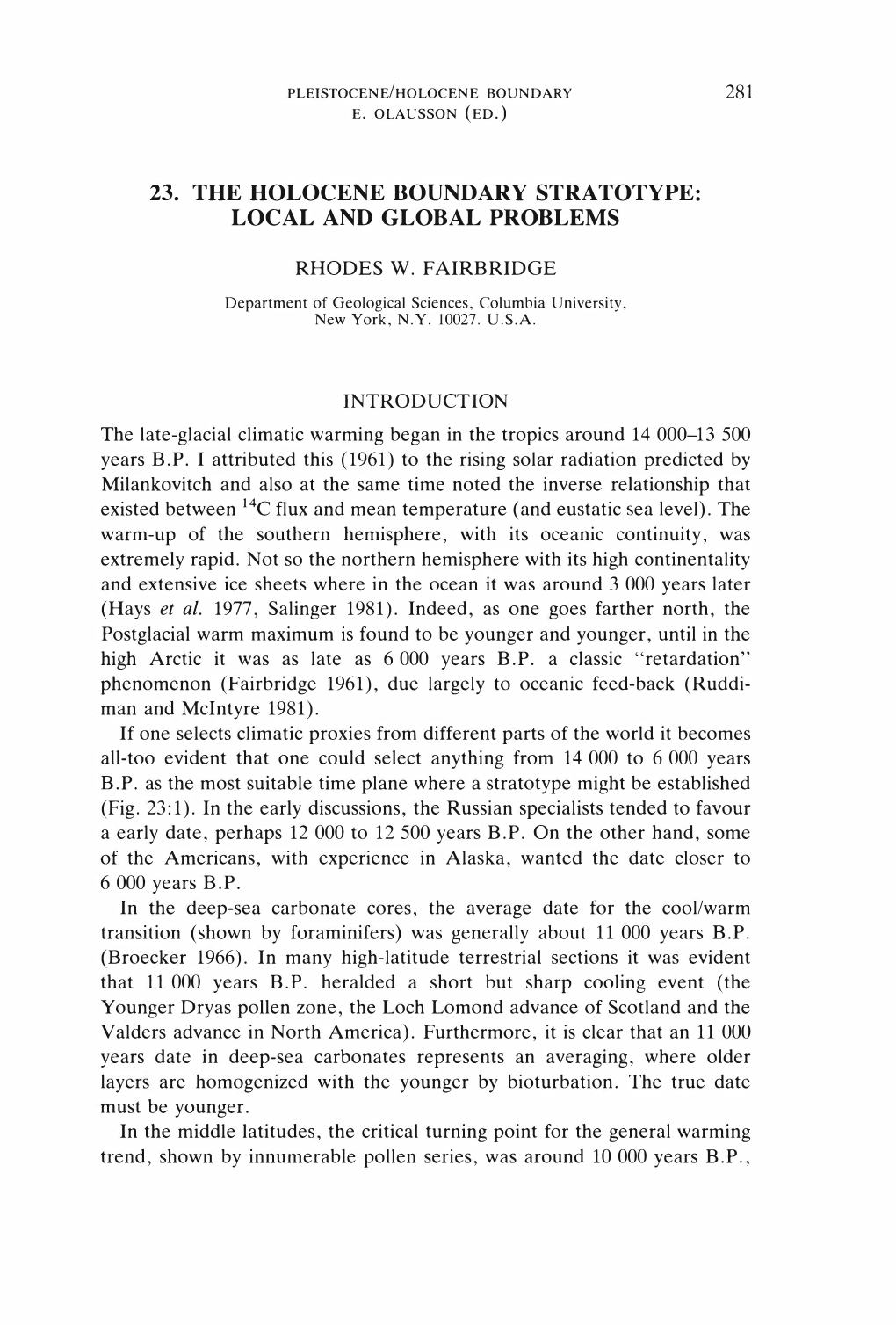 23. the Holocene Boundary Stratotype: Local and Global Problems