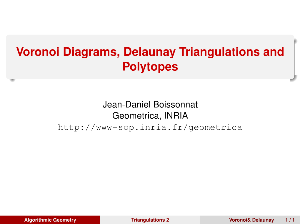 Voronoi Diagrams, Delaunay Triangulations and Polytopes