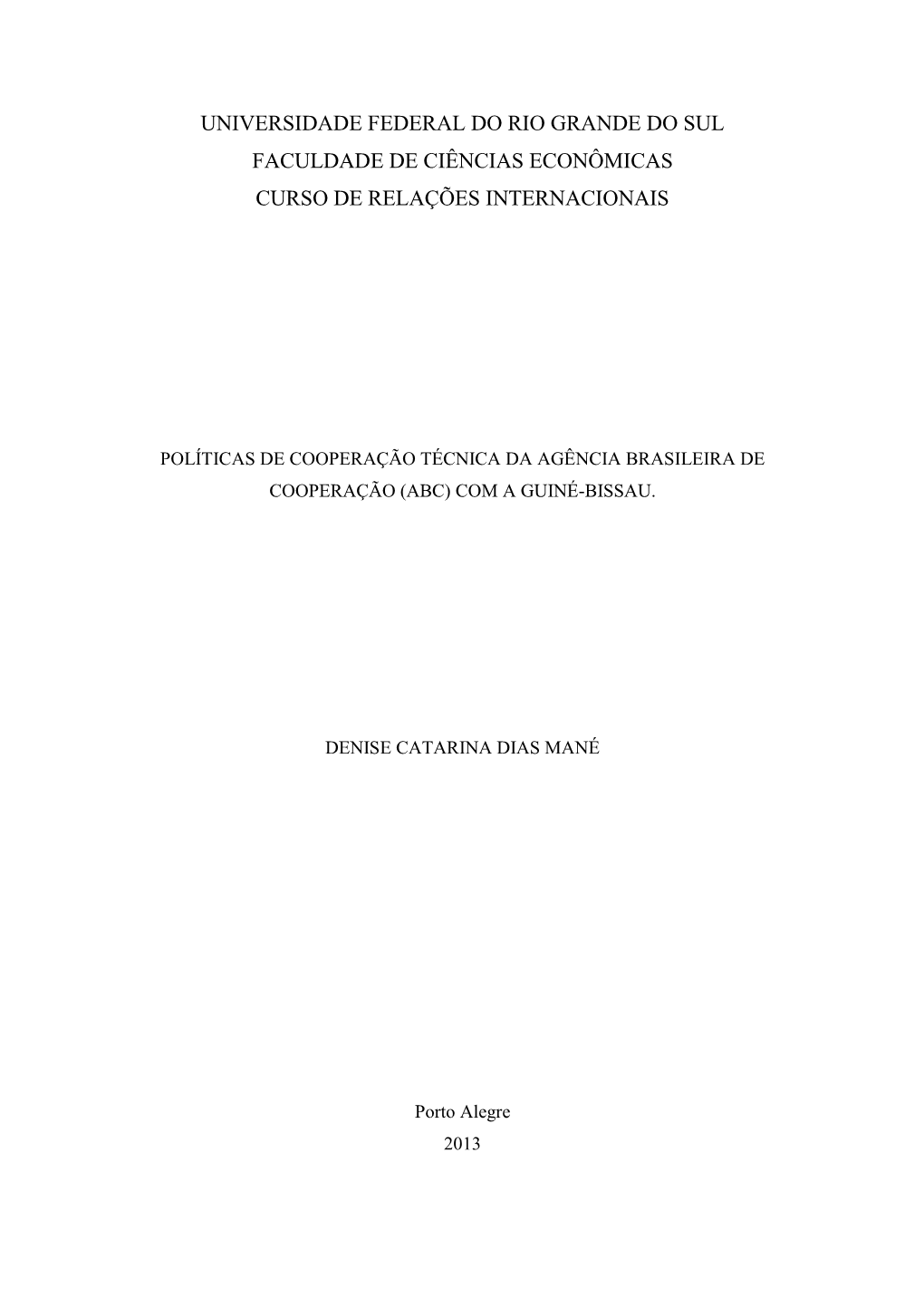 Universidade Federal Do Rio Grande Do Sul Faculdade De Ciências Econômicas Curso De Relações Internacionais