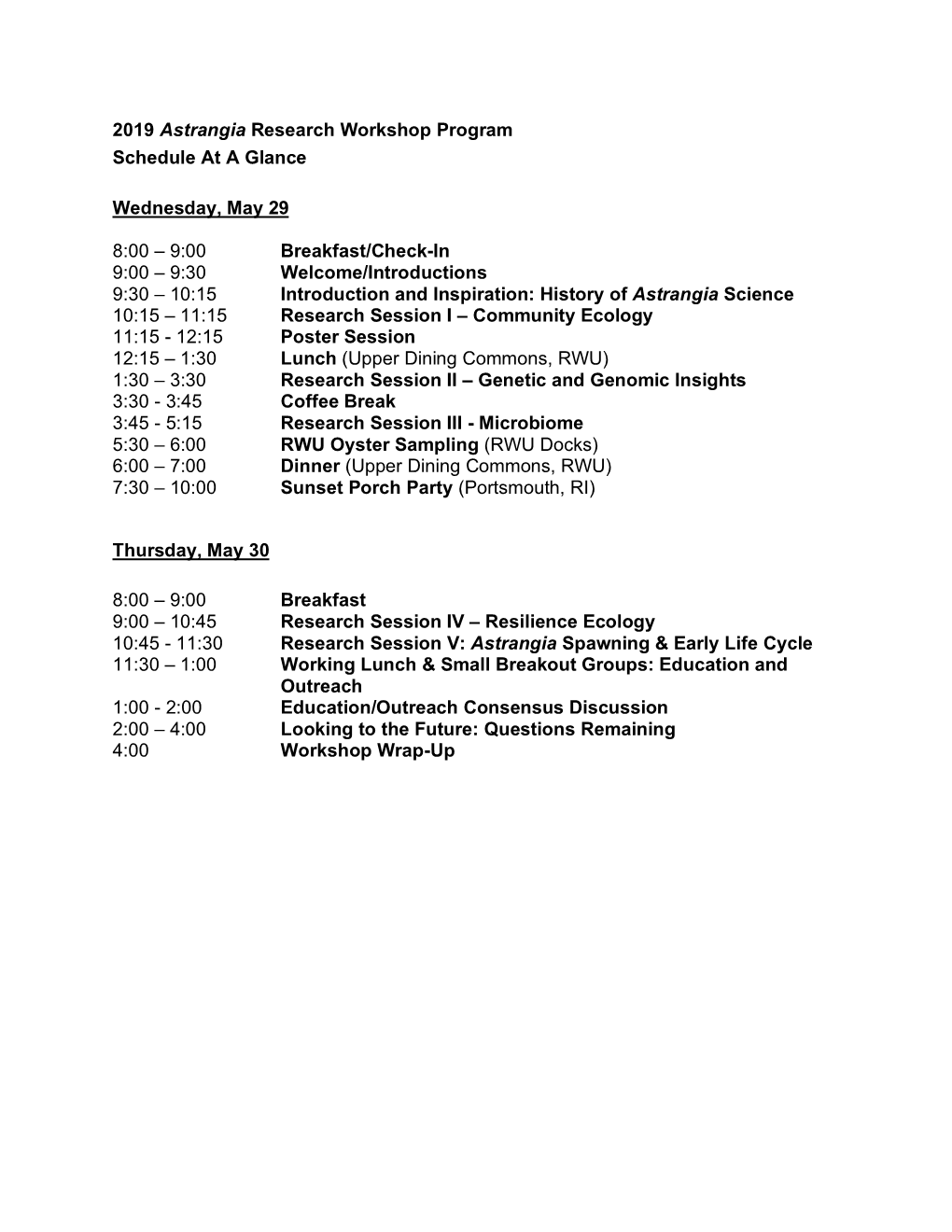 2019 Astrangia Research Workshop Program Schedule at a Glance Wednesday, May 29 8:00 – 9:00 Breakfast/Check-In 9:00 – 9:30