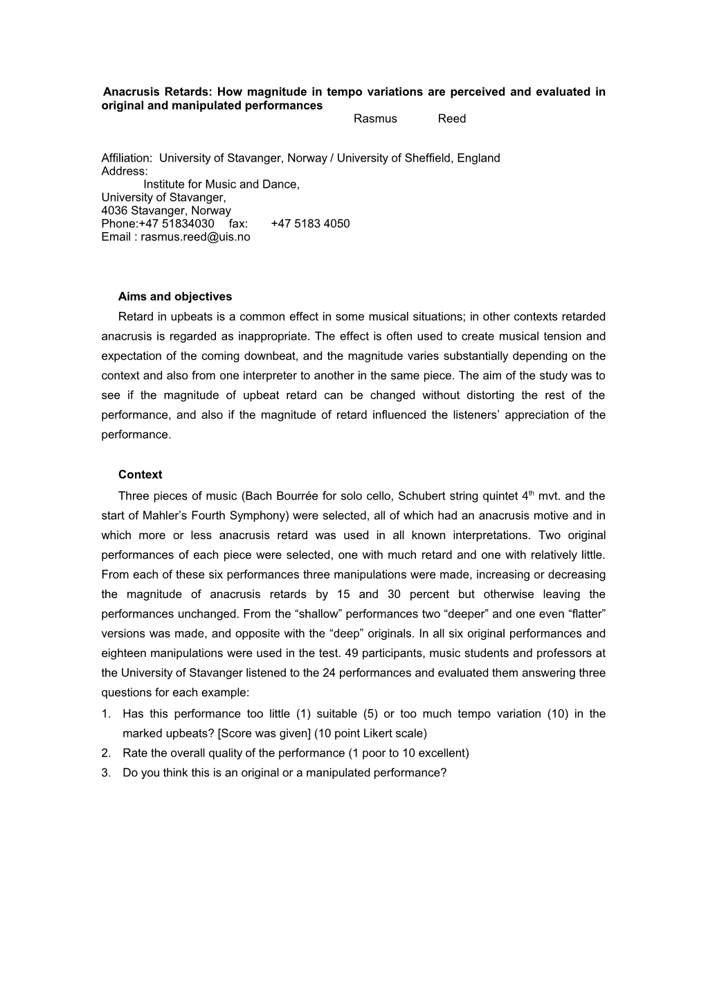 Anacrusis Retards: How Magnitude in Tempo Variations Are Perceived and Evaluated in Original and Manipulated Performances Rasmus Reed