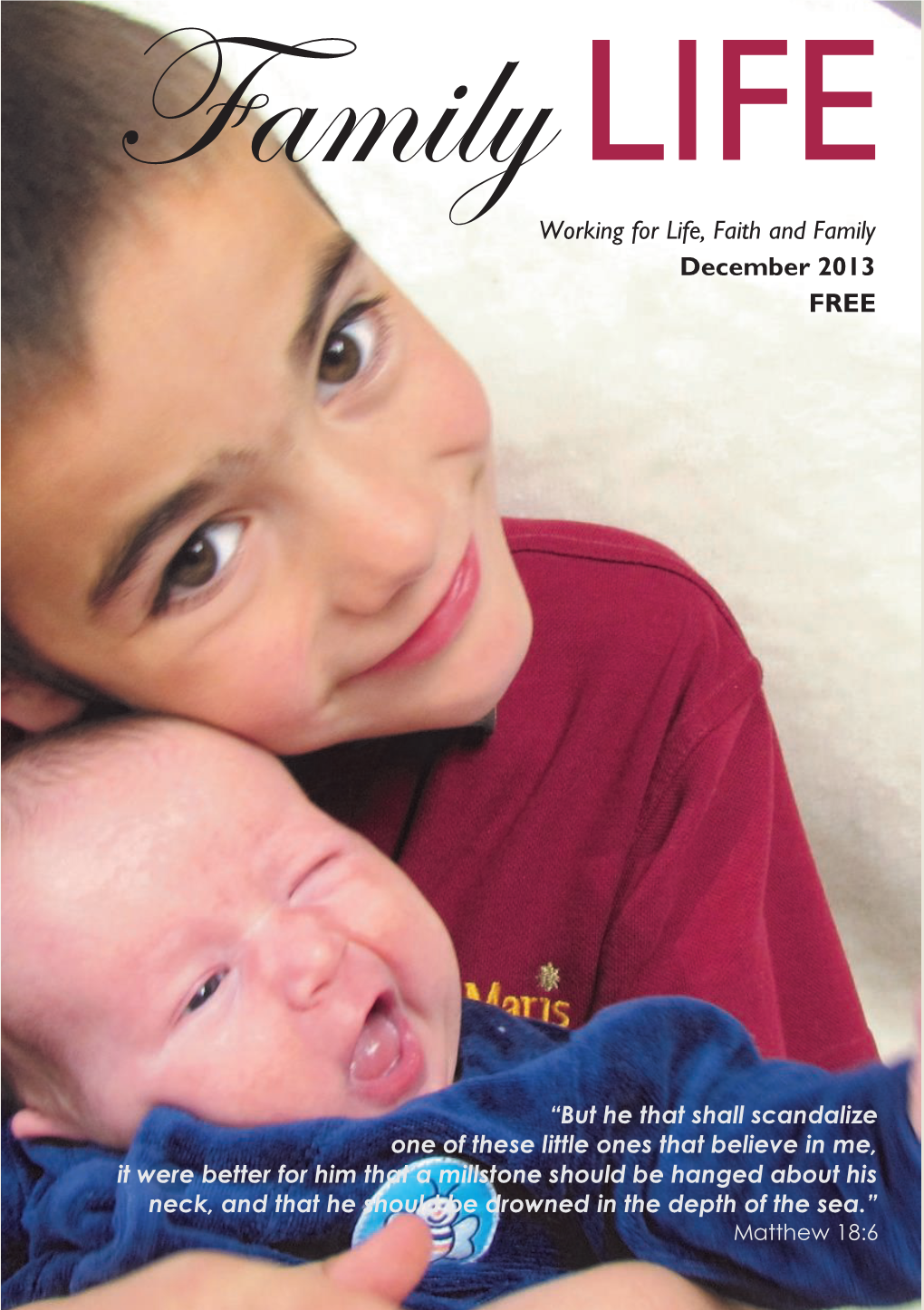 Working for Life, Faith and Family December 2013 FREE