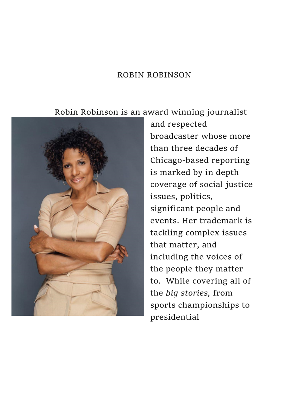 ROBIN ROBINSON Robin Robinson Is an Award Winning Journalist And