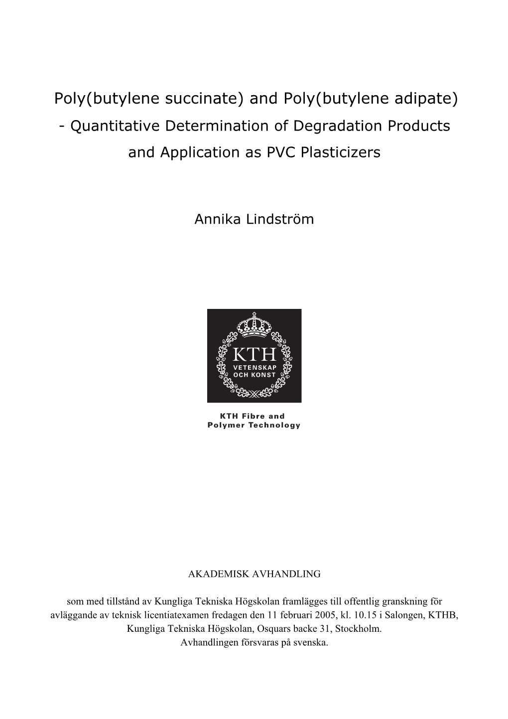 And Poly(Butylene Adipate) - Quantitative Determination of Degradation Products and Application As PVC Plasticizers