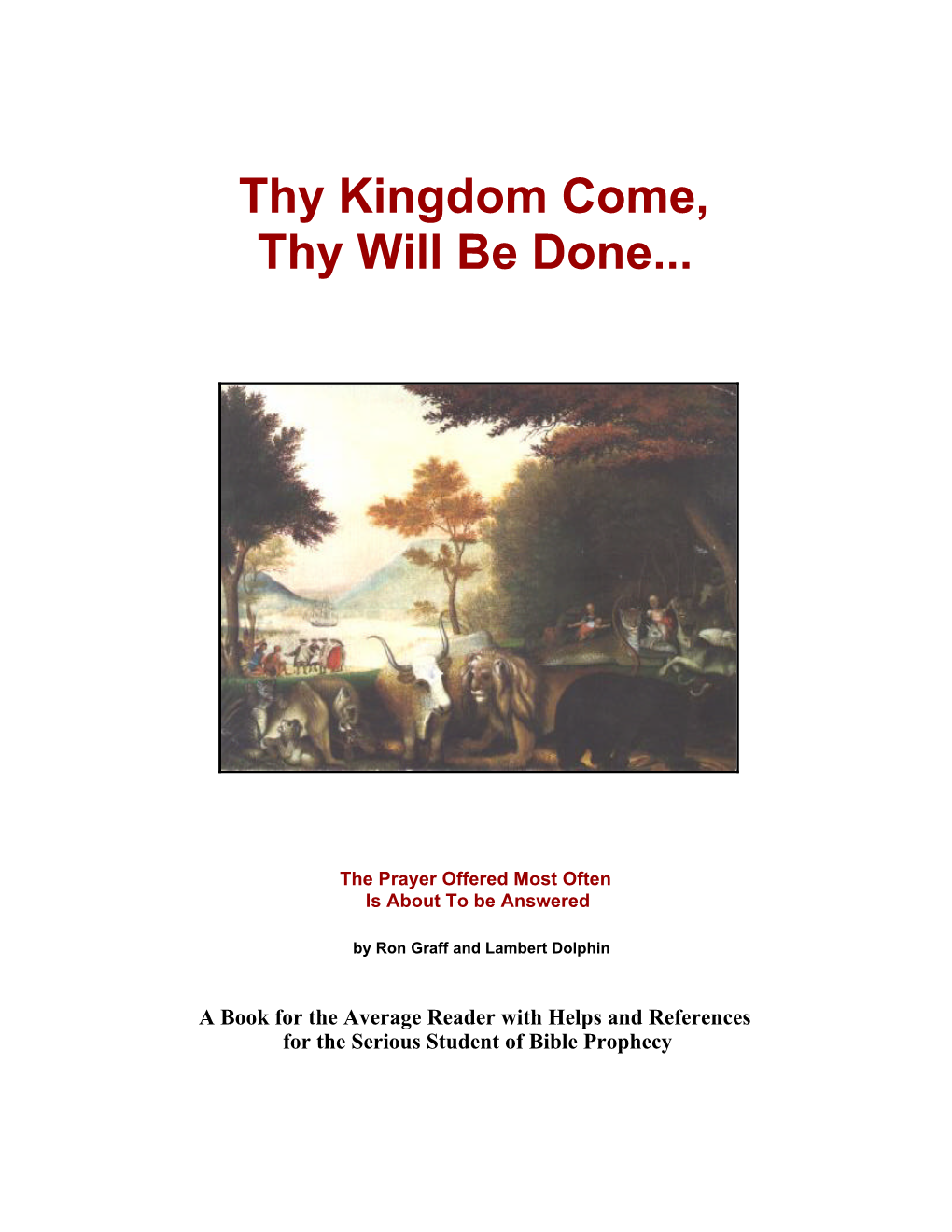 Thy Kingdom Come, Thy Will Be Done