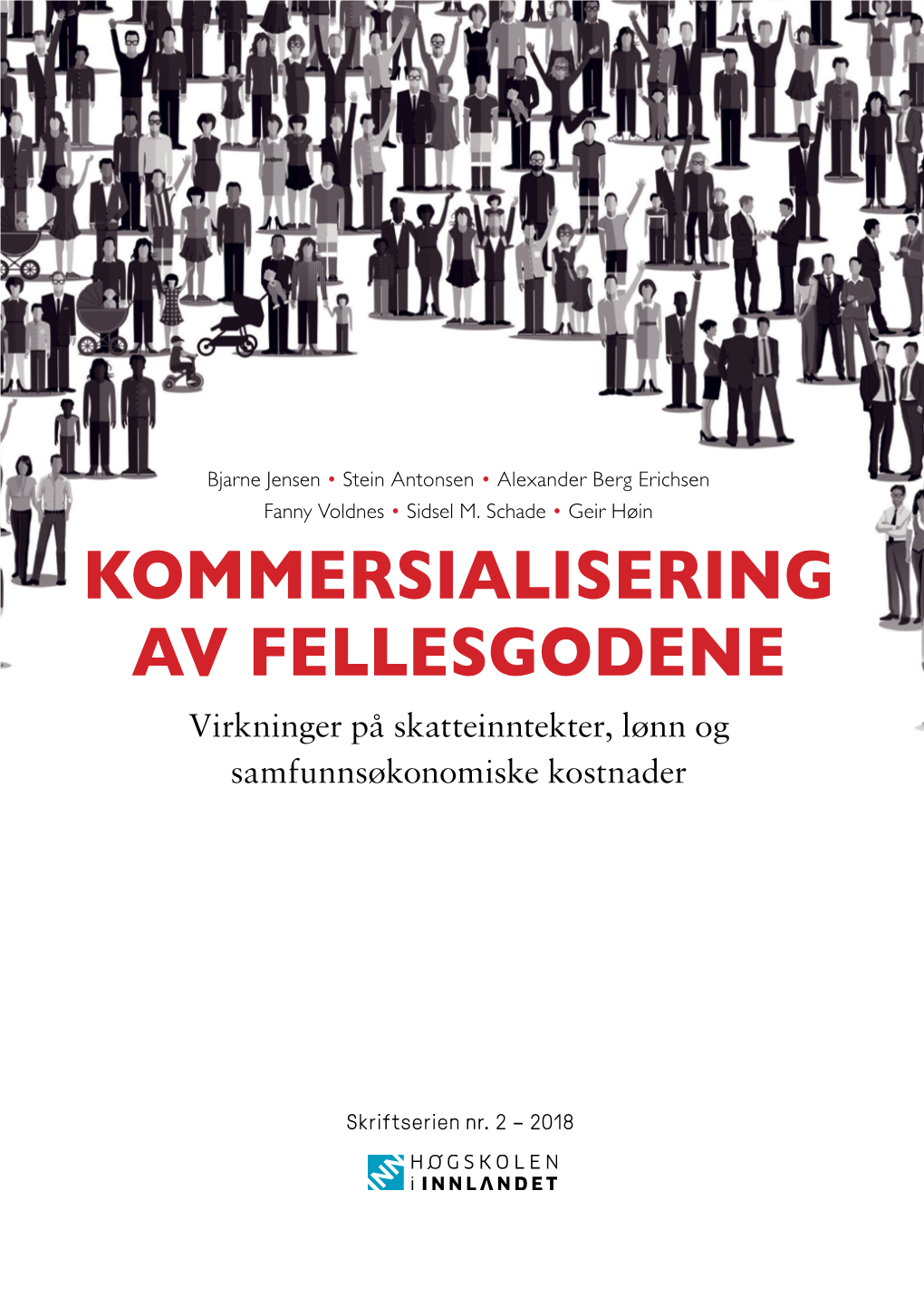 Kommersialisering Av Fellesgodene • Høgskolen I Innlandet • 2018