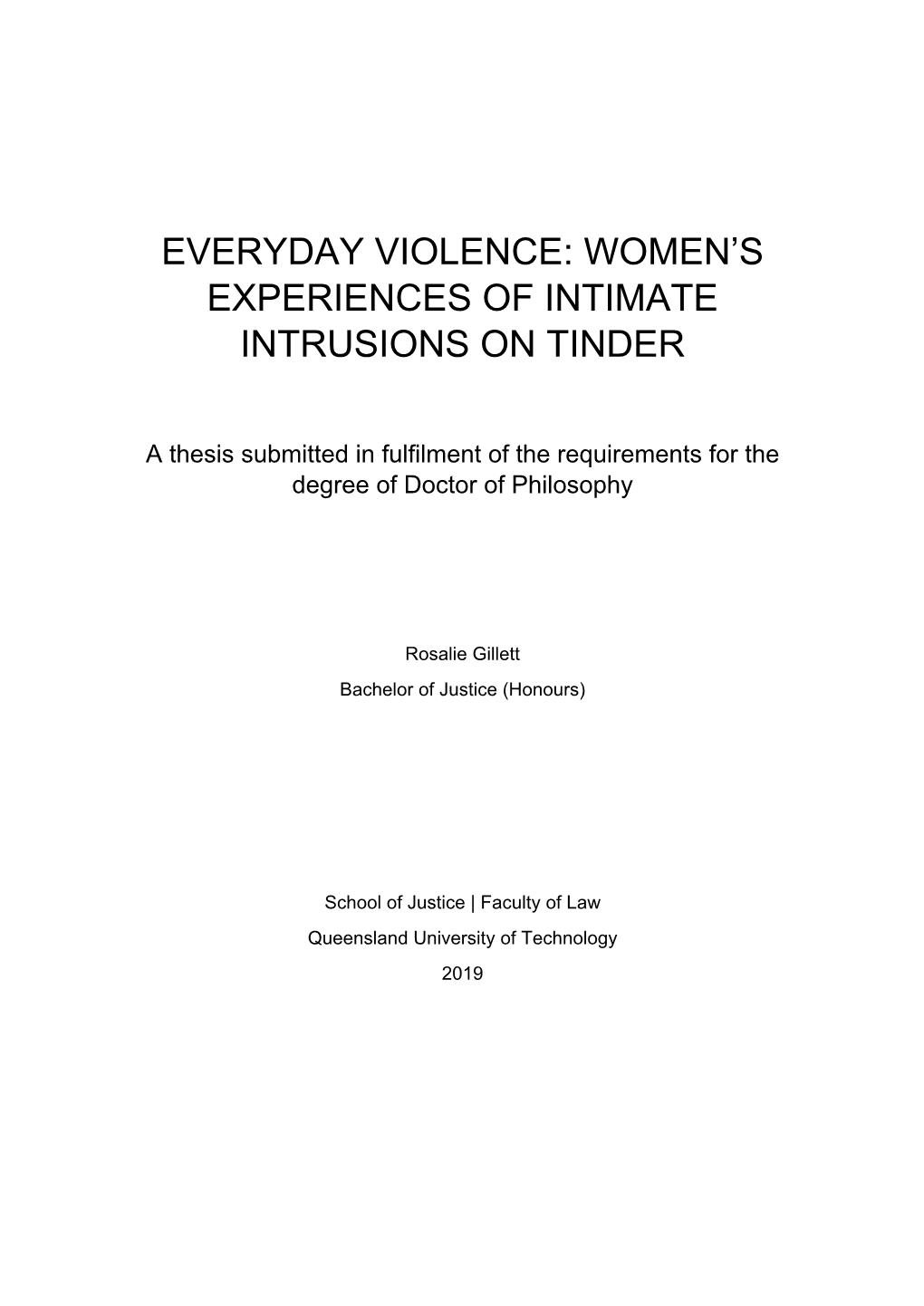 Women's Experiences of Intimate Intrusions Experienced Via Tinder, This Thesis Necessarily Contains Explicit Language and Graphic Descriptions of Intimate Intrusions