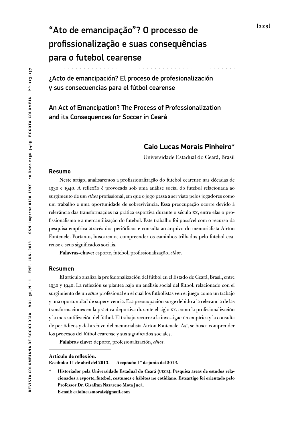 O Processo De Profissionalização E Suas Consequências Para O Futebol Cearense 137 137 ¿Acto De Emancipación? El Proceso De Profesionalización