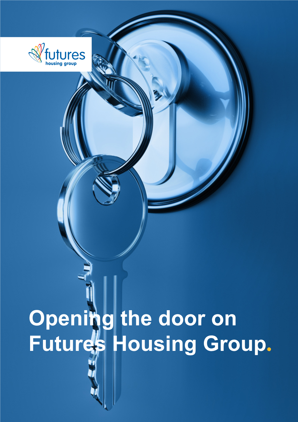 Opening the Door on Futures Housing Group. Growing