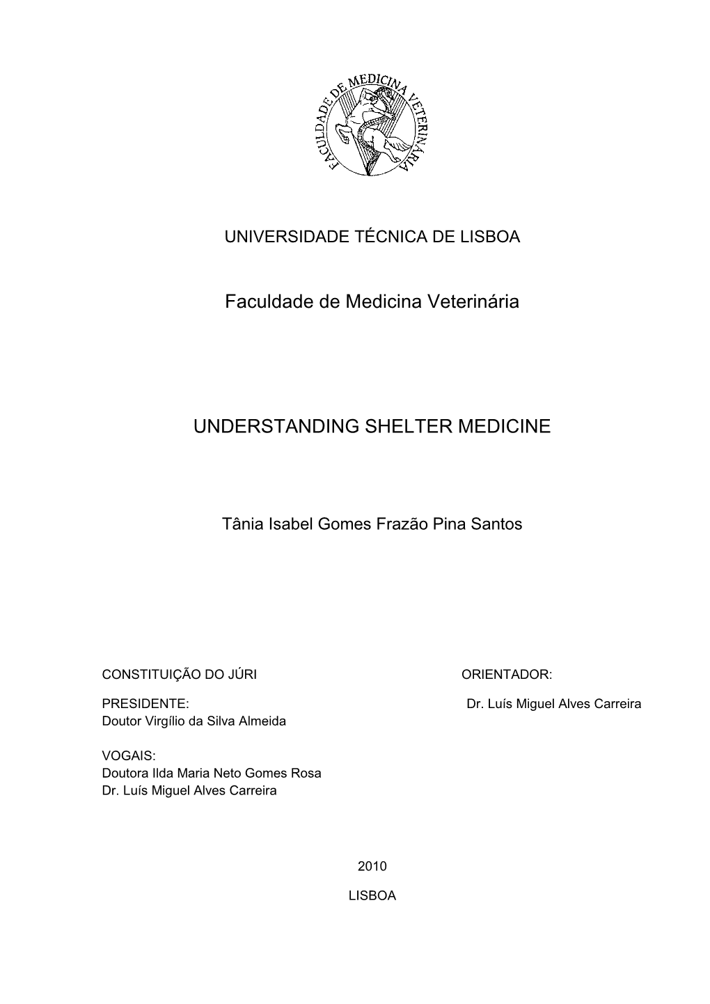 Faculdade De Medicina Veterinária UNDERSTANDING SHELTER