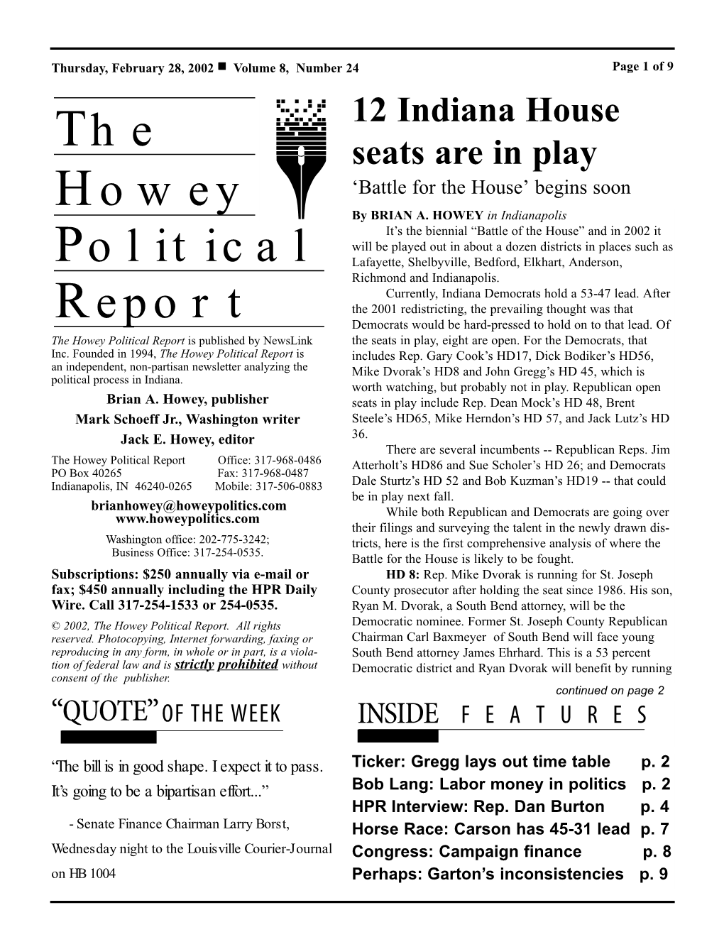 The Howey Political Report Is Published by Newslink the Seats in Play, Eight Are Open