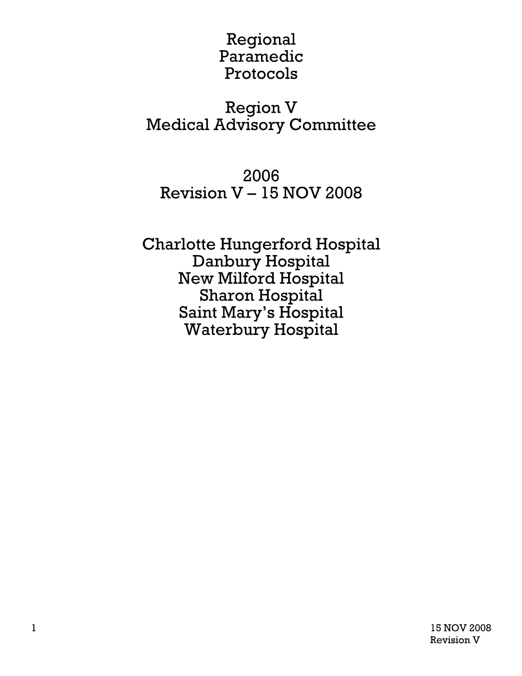 Region V Paramedic Protocols Have Undergone Extensive Changes in This Fifth Revision