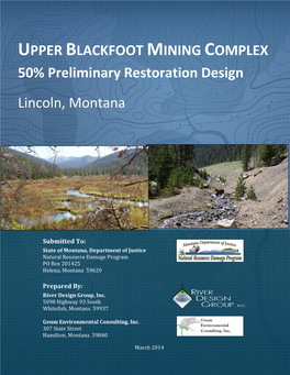 UPPER BLACKFOOT MINING COMPLEX 50% Preliminary Restoration Design Lincoln, Montana