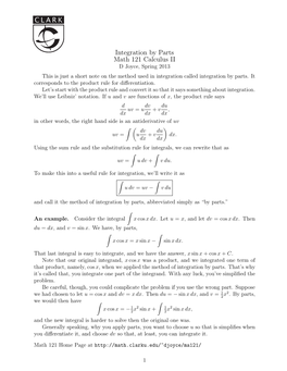 Integration by Parts Math 121 Calculus II D Joyce, Spring 2013 This Is Just a Short Note on the Method Used in Integration Called Integration by Parts