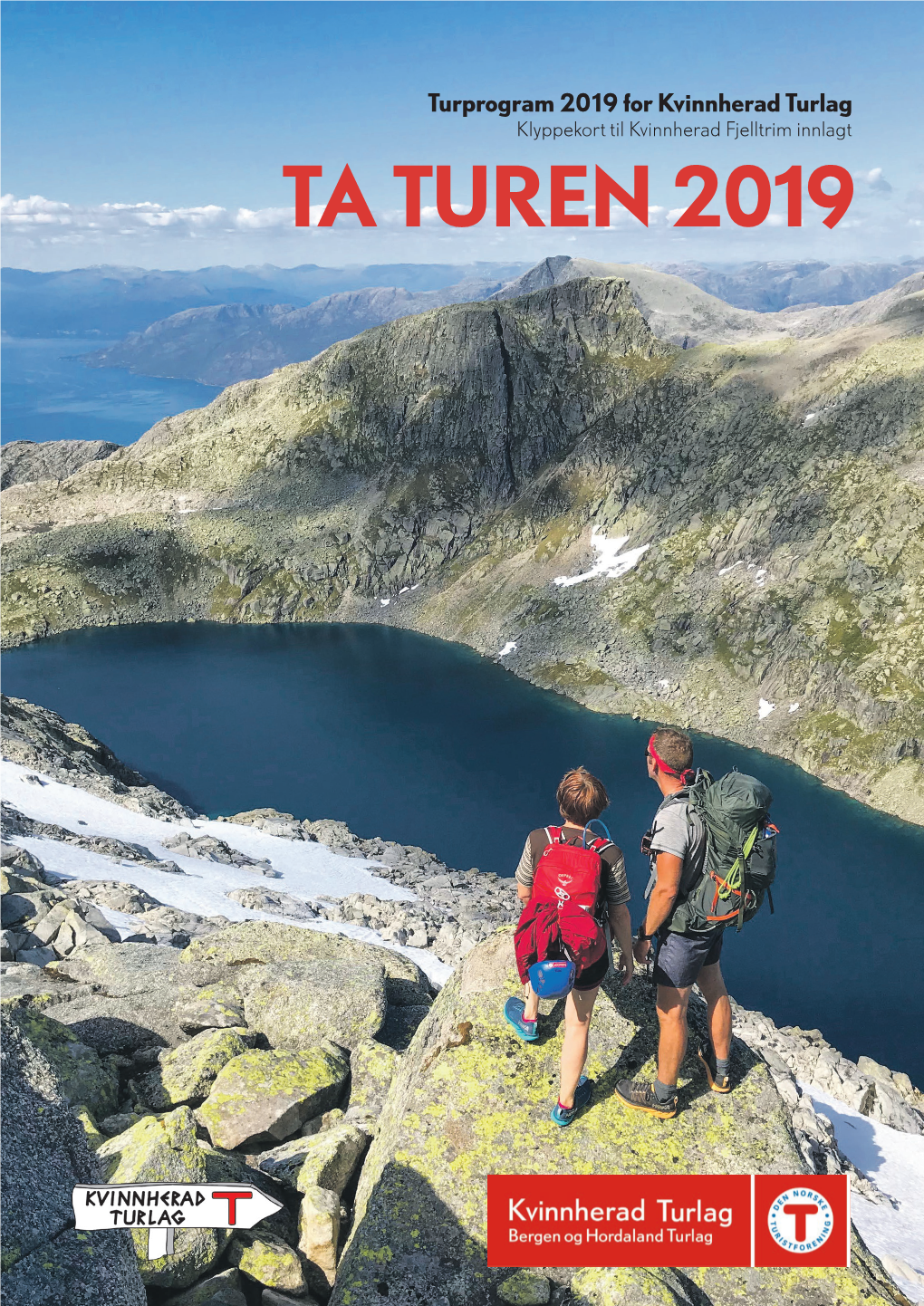 TA TUREN 2019 Kvinnherad Turlag Er Eit Lokallag Av Bergen Og Hordaland Turlag Og Den Norske Turistforening