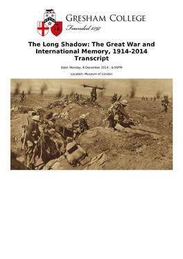 The Long Shadow: the Great War and International Memory, 1914-2014 Transcript