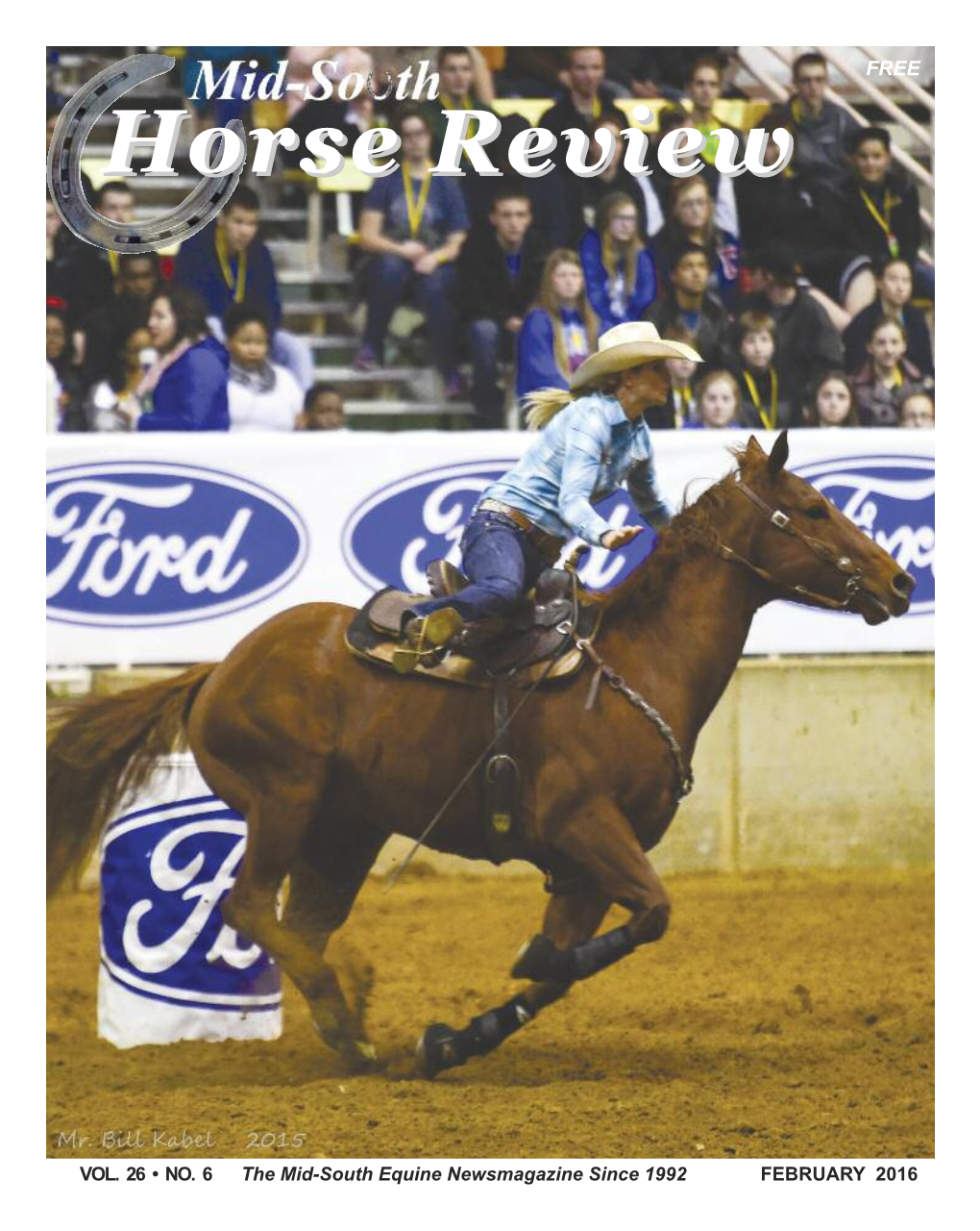 VOL. 26 • NO. 6 the Mid-South Equine Newsmagazine Since 1992 FEBRUARY 2016 2
