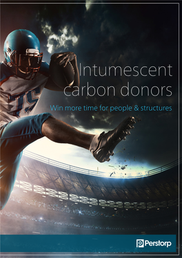 Intumescent Carbon Donors Win More Time for People & Structures 2 a Winning Technology