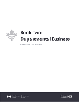 Book Two: Departmental Business Ministerial Transition Table of Contents