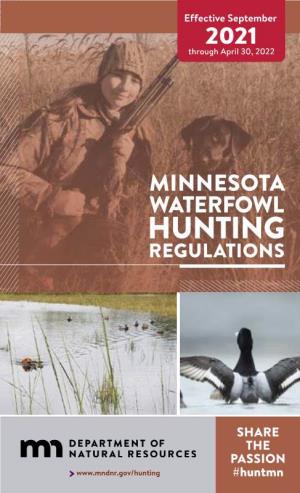 2021 Minnesota Waterfowl Hunting Regulations Regular Goose Season SEASON DATES SPECIES DAILY LIMITS North Zone Canada, White-Fronted, Brant NEW 5 Combined Sept