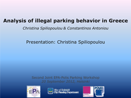 Analysis of Illegal Parking Behavior in Greece Christina Spiliopoulou & Constantinos Antoniou