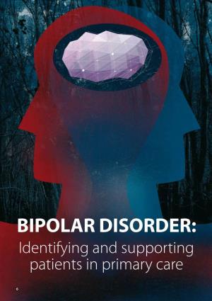 BIPOLAR DISORDER: Identifying and Supporting Patients in Primary Care