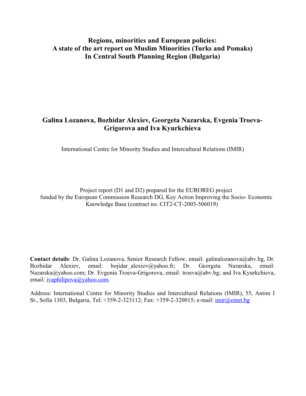 Regions, Minorities and European Policies: a State of the Art Report on Muslim Minorities (Turks and Pomaks) in Central South Planning Region (Bulgaria)