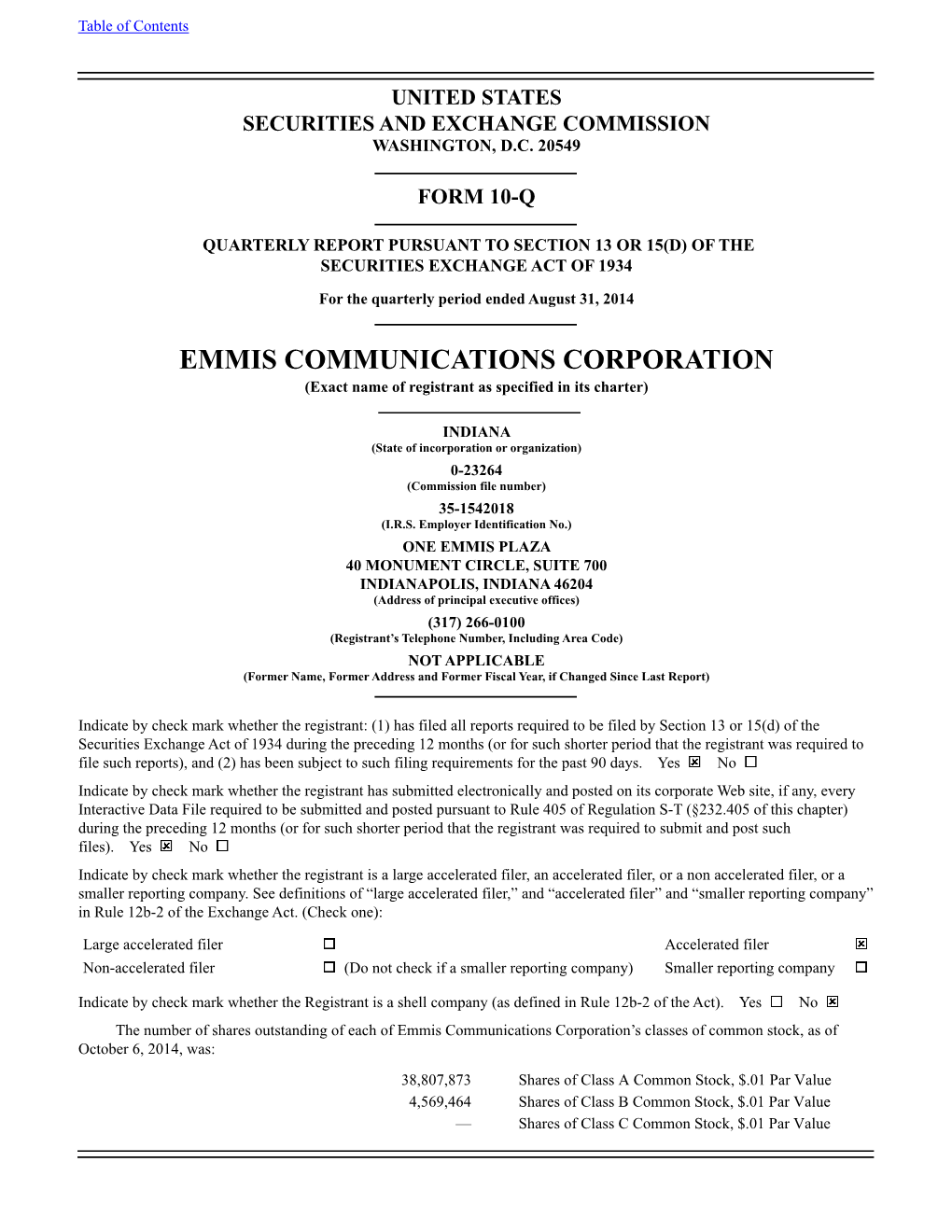 EMMIS COMMUNICATIONS CORPORATION (Exact Name of Registrant As Specified in Its Charter)