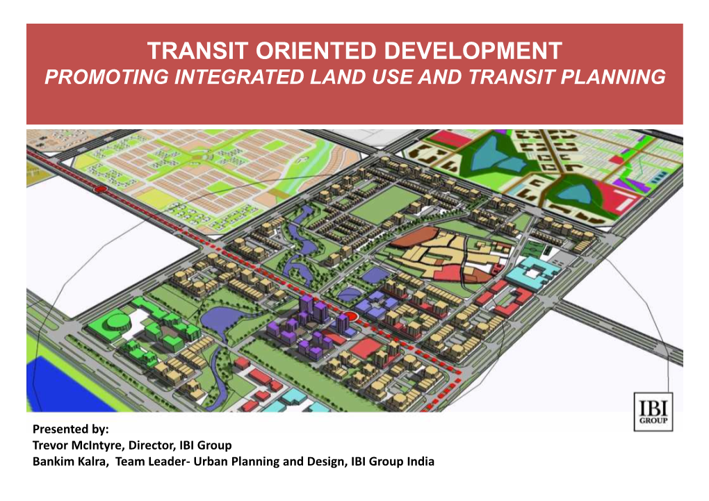Transit Oriented Development Promoting Integrated Land Use and Transit Planning