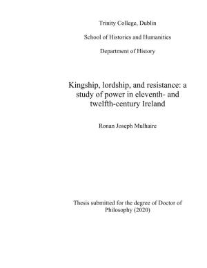 Kingship, Lordship, and Resistance: a Study of Power in Eleventh- and Twelfth-Century Ireland