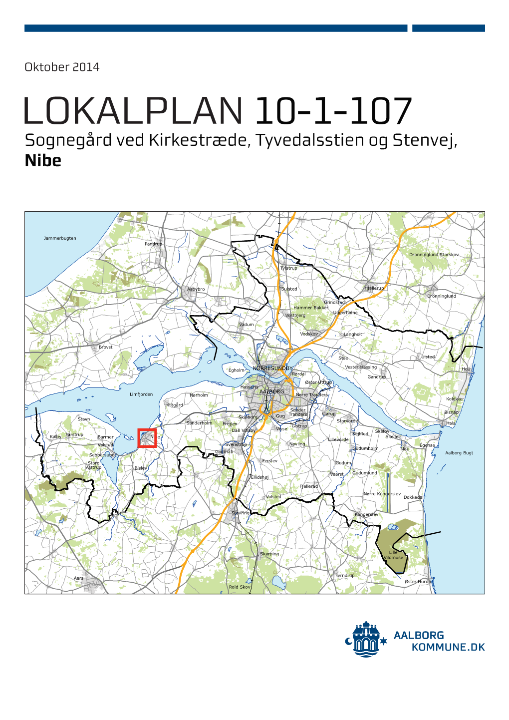 LOKALPLAN 10-1-107 Sognegård Ved Kirkestræde, Tyvedalsstien Og Stenvej, Nibe