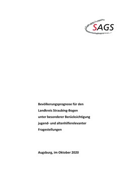 Bevölkerungsprognose Für Den Landkreis Straubing-Bogen Unter Besonderer Berücksichtigung Jugend- Und Altenhilferelevanter Fragestellungen