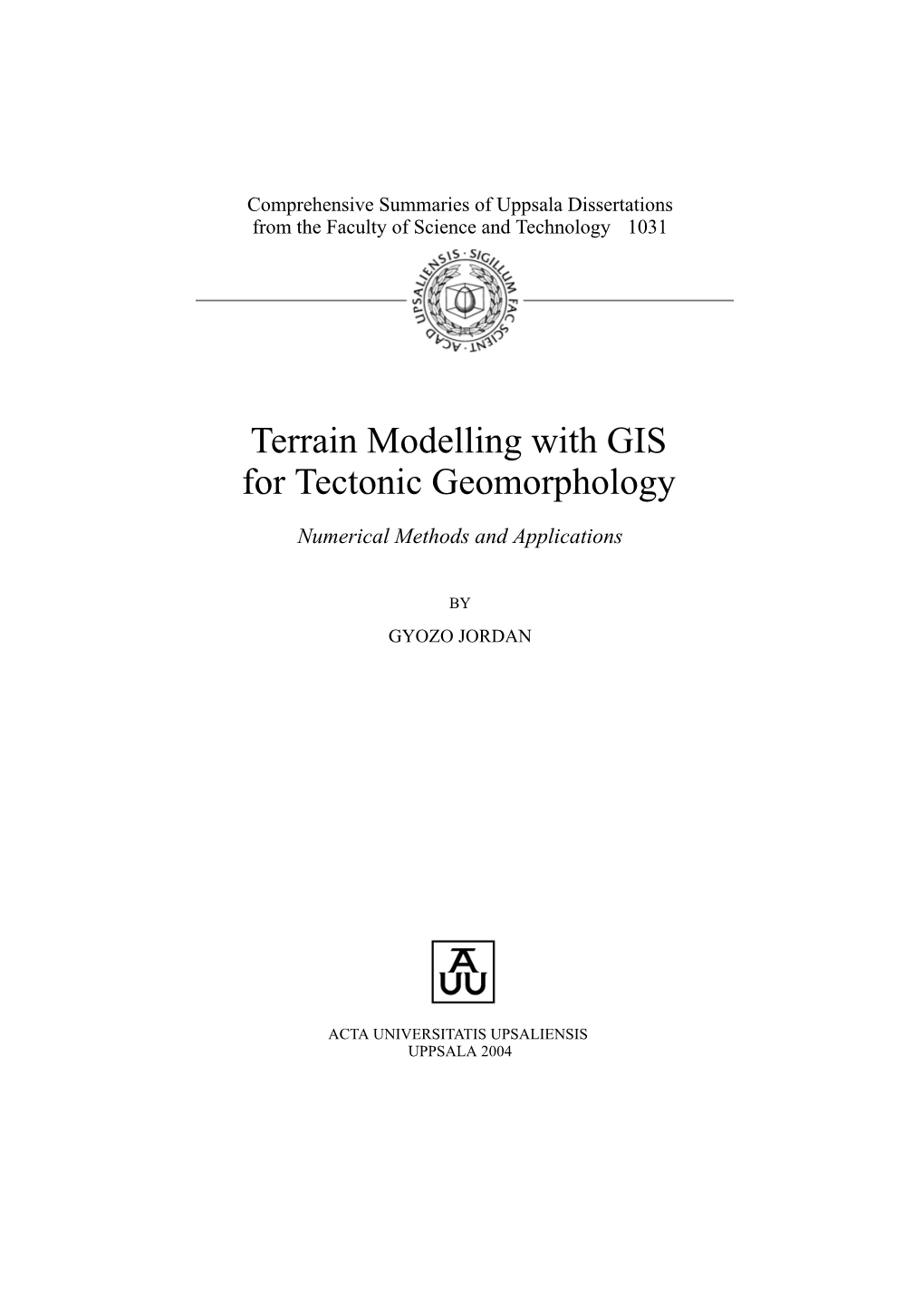Terrain Modelling with GIS for Tectonic Geomorphology