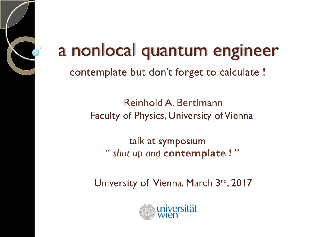 A Nonlocal Quantum Engineer Contemplate but Don’T Forget to Calculate !