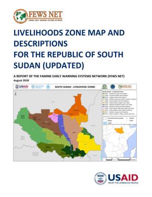 Livelihoods Zone Map and Descriptions for South Sudan