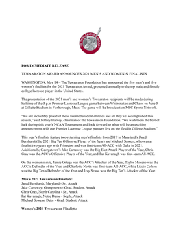 FOR IMMEDIATE RELEASE TEWAARATON AWARD ANNOUNCES 2021 MEN's and WOMEN's FINALISTS WASHINGTON, May 14 – the Tewaaraton Foun