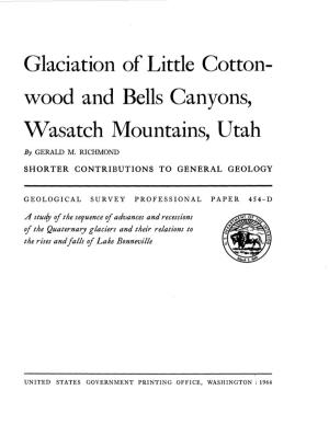 Glaciation of Little Cotton- Wood and Bells Canyons, Wasatch Mountains, Utah by GERALD M