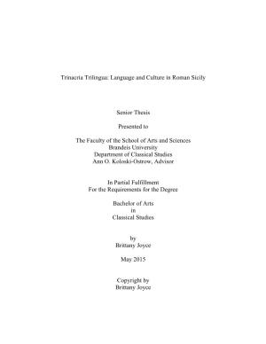 Trinacria Trilingua: Language and Culture in Roman Sicily Senior Thesis Presented to the Faculty of the School of Arts and Scie