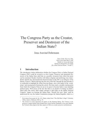 The Congress Party As the Creator, Preserver and Destroyer of the Indian State?