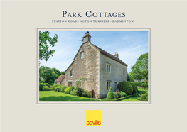 Park Cottages STATION ROAD • ACTON TURVILLE • BADMINTON